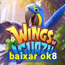 baixar ok8